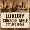 Luxury Console Table Styling Ideas featuring elegant modern console tables with mirrors, warm lighting, greenery, and cozy entryway decor inspiration.
